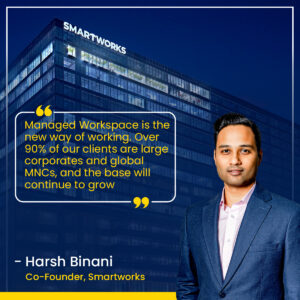Harsh Binani - Managed vs Traditional Office Spaces