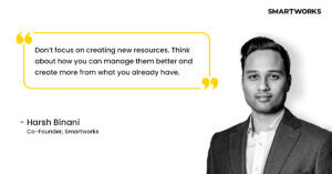 Harsh Binani Co-founder Smartworks