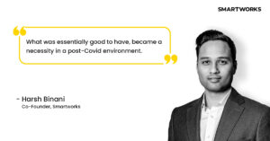 Harsh Binani Co-founder Smartworks