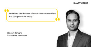 Harsh Binani Co-founder Smartworks